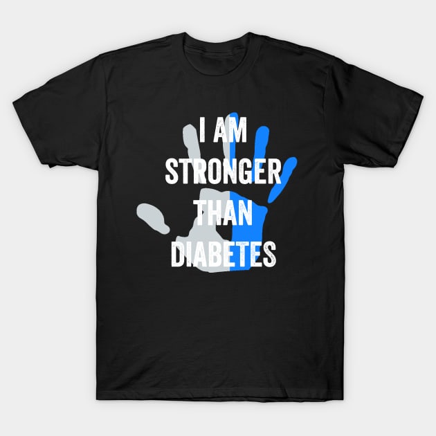 I am stronger than diabetes - diabetes awareness month T-Shirt by Merchpasha1